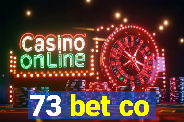 73 bet co